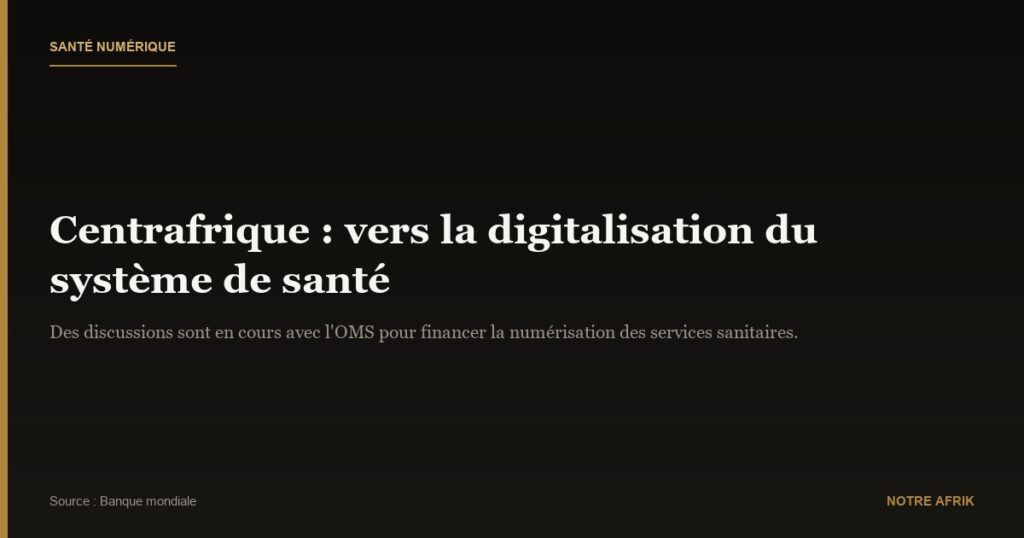 Centrafrique : vers la numérisation du système sanitaire