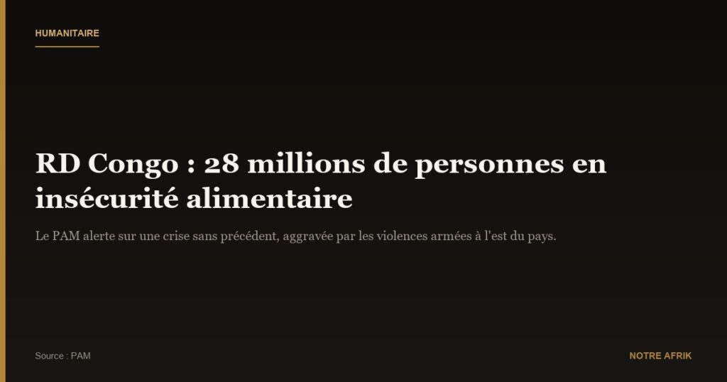 RD Congo : environ 28 millions de personnes en insécurité alimentaire