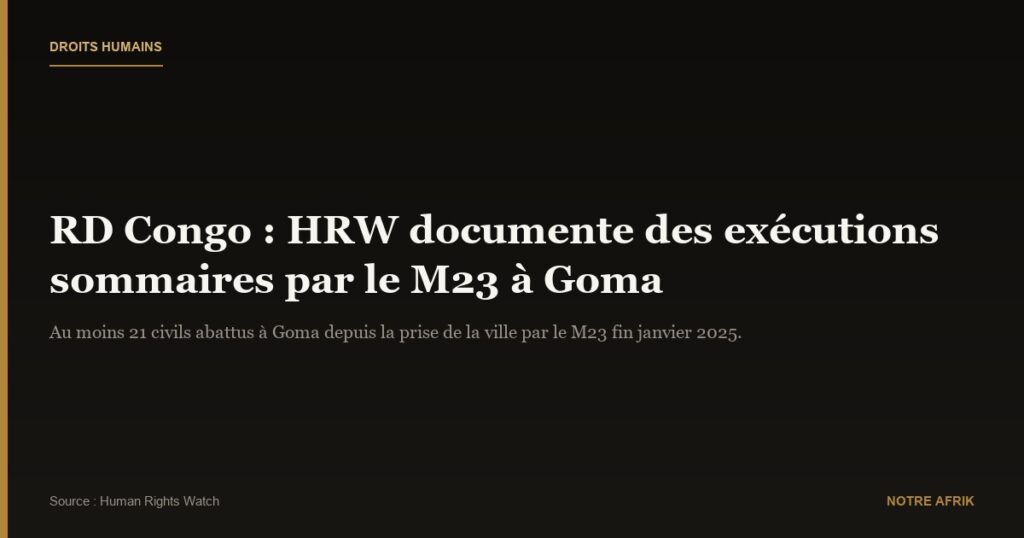 RD Congo : HRW dénonce des exécutions sommaires de civils par le M23