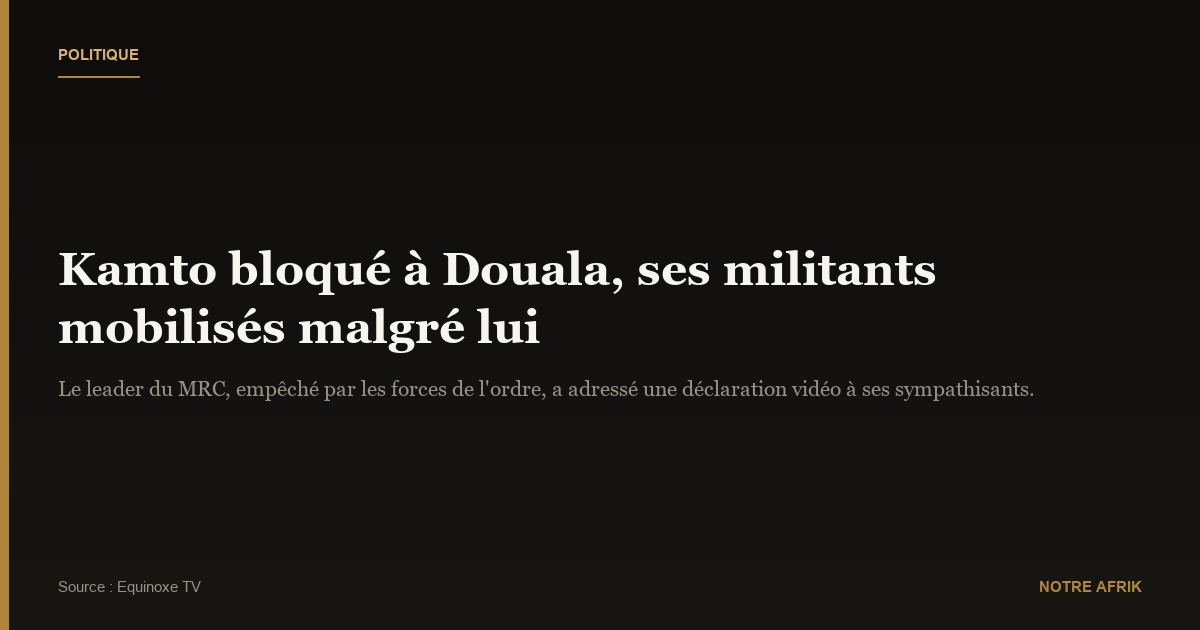 Cameroun : forte mobilisation à Douala à l’occasion du retour de Maurice Kamto