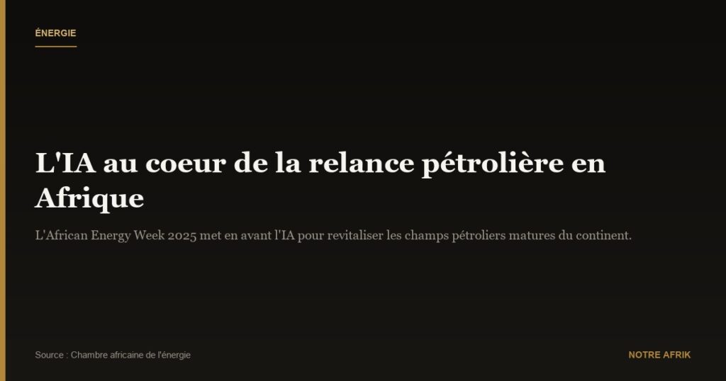 Relance pétrolière : l'apport de l’IA en débat à l’African Energy Week