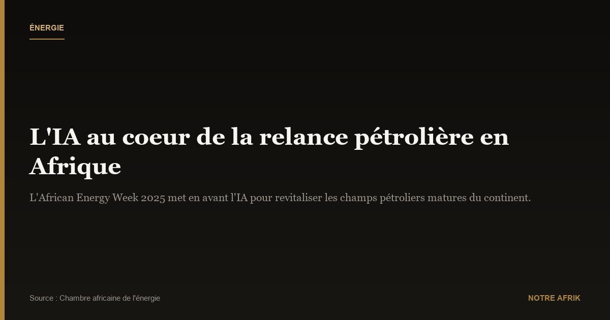 Relance pétrolière : l'apport de l’IA en débat à l’African Energy Week