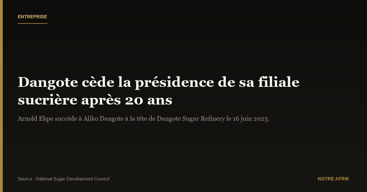 Entreprise : Aliko Dangote cède la présidence de Dangote Sugar