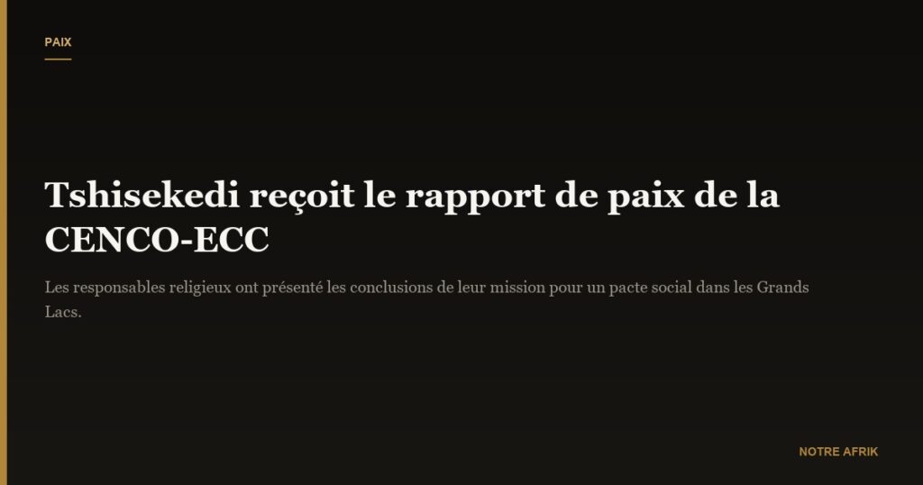 RD Congo : Félix Tshisekedi reçoit le rapport de la mission CENCO-ECC 