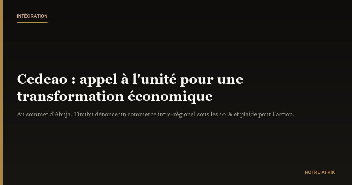 Cedeao : les dirigeants appellent à une transformation économique collective