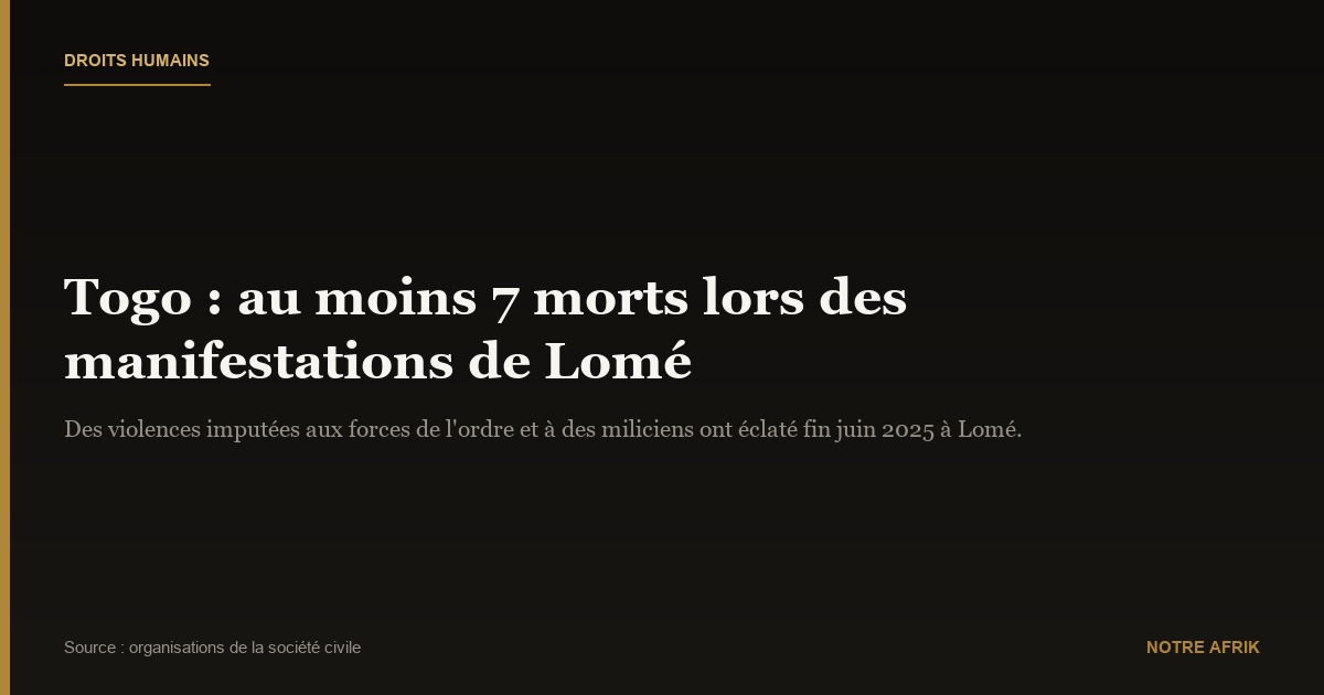 Togo : plusieurs personnes tuées lors de manifestations à Lomé