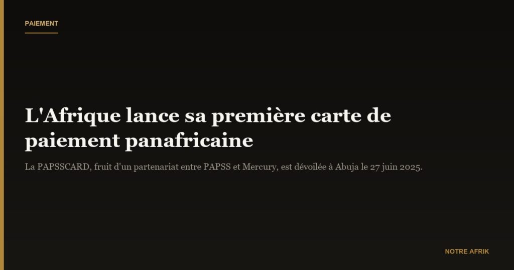 Économie : l’Afrique lance sa première carte de paiement panafricaine