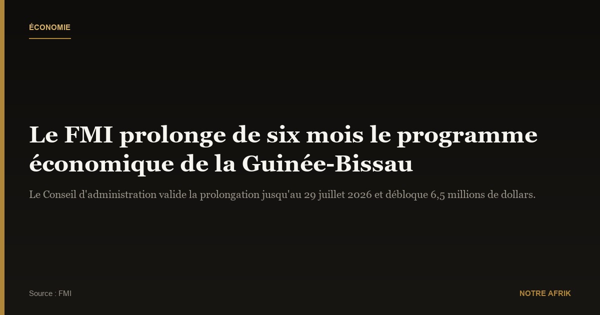 Guinée-Bissau : le FMI accorde une rallonge de six mois au programme économique