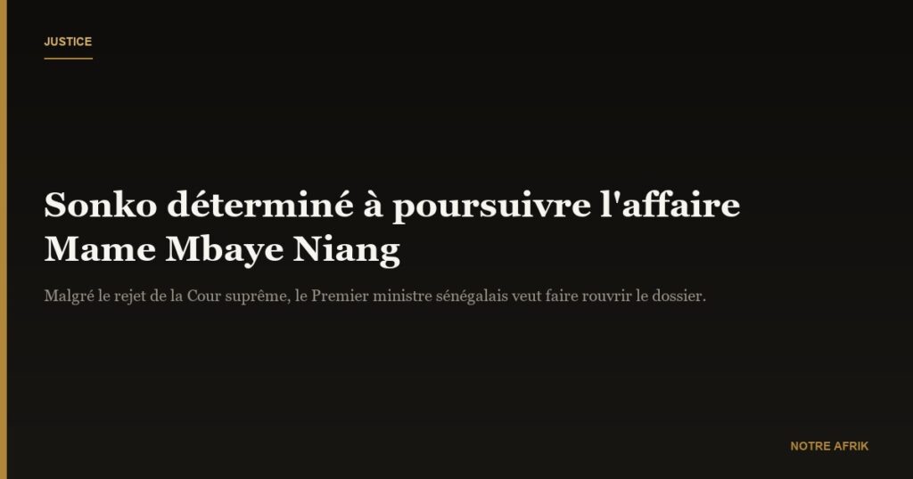 Sénégal : Ousmane Sonko déterminé à poursuivre son affaire contre l’ex-ministre du Tourisme