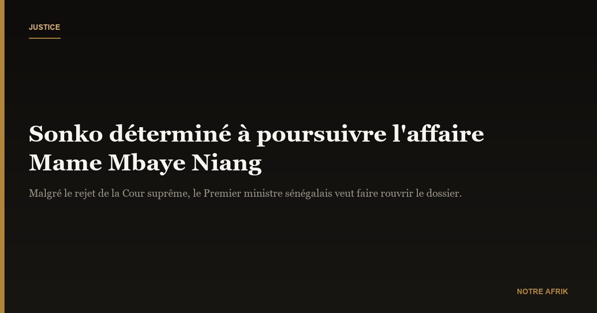 Sénégal : Ousmane Sonko déterminé à poursuivre son affaire contre l’ex-ministre du Tourisme