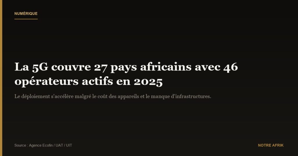 Afrique : la 5G gagne du terrain avec 46 opérateurs dans 27 pays