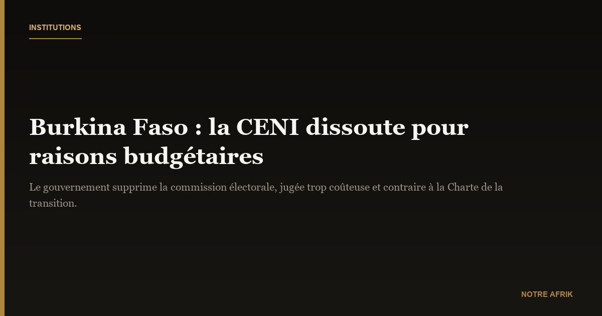 Burkina Faso : la commission électorale dissoute