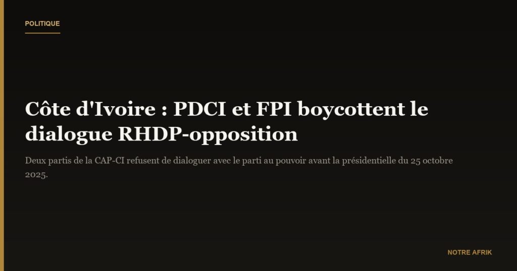Côte d’Ivoire : le PDCI et le FPI boycottent un dialogue avec le RHDP