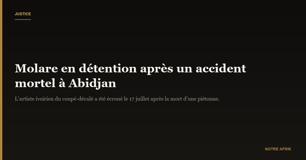 People : l’artiste ivoirien Molare placé en garde à vue à la suite d’un accident mortel