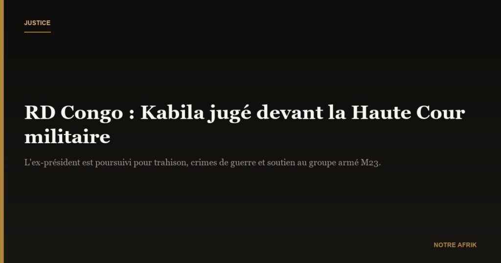 RD Congo : le procès de Joseph Kabila ouvert devant la Haute Cour militaire