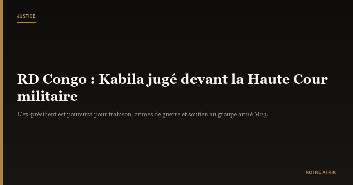 RD Congo : le procès de Joseph Kabila ouvert devant la Haute Cour militaire