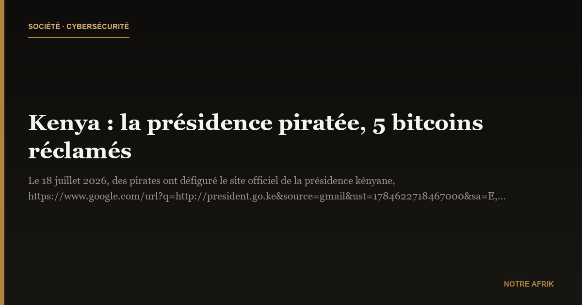Kenya : la présidence piratée, 5 bitcoins réclamés