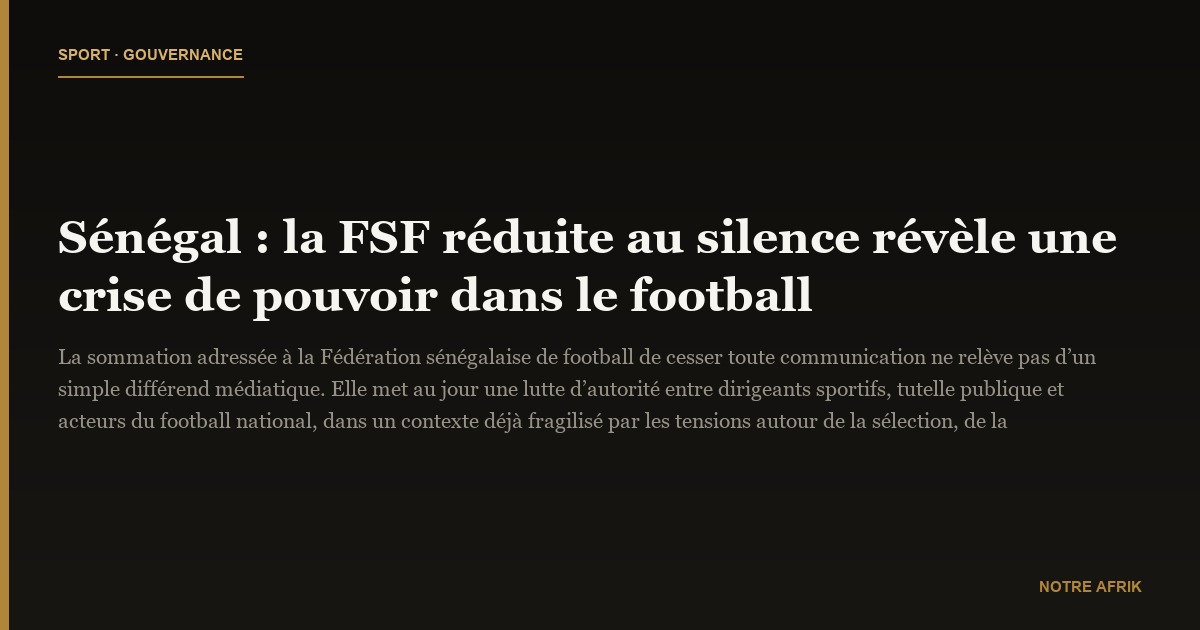 Sénégal : la FSF réduite au silence révèle une crise de pouvoir dans le football