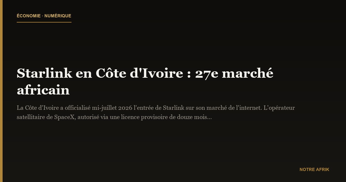 Starlink en Côte d'Ivoire : 27e marché africain
