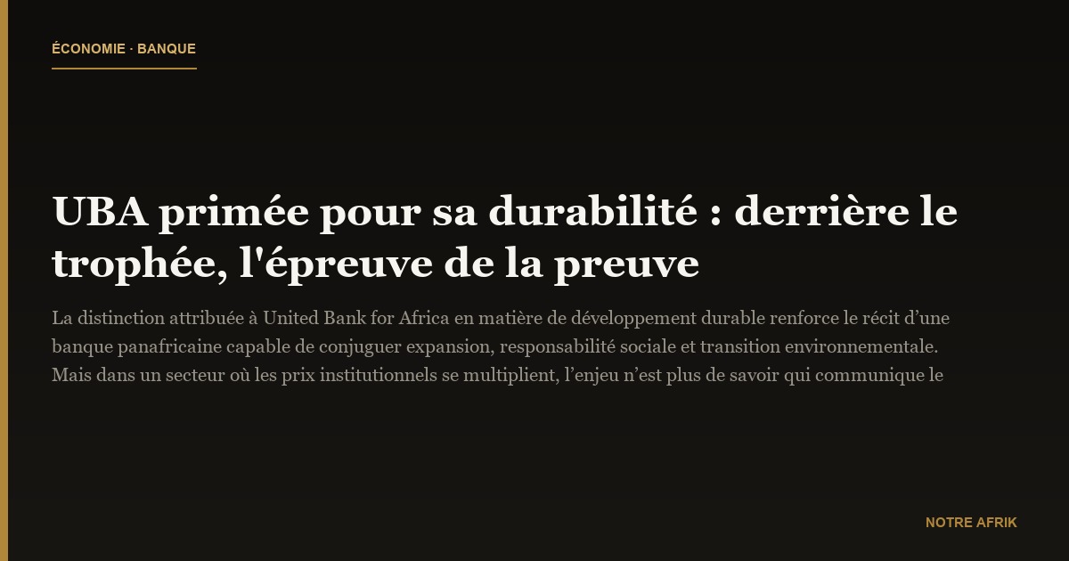 UBA primée pour sa durabilité : derrière le trophée, l'épreuve de la preuve