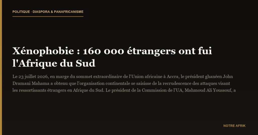 Xénophobie : 160 000 étrangers ont fui l'Afrique du Sud