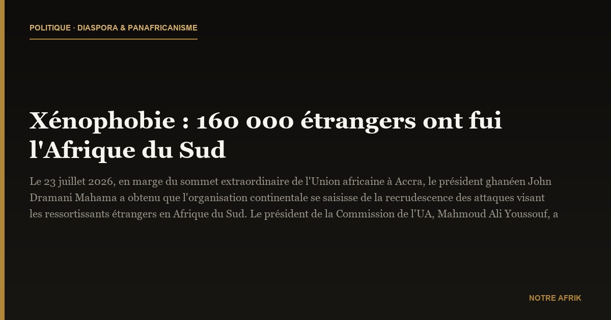 Xénophobie : 160 000 étrangers ont fui l'Afrique du Sud