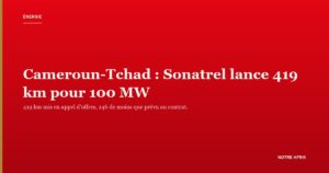 Ligne haute tension : le Cameroun prépare l'export de 100 MW vers le Tchad