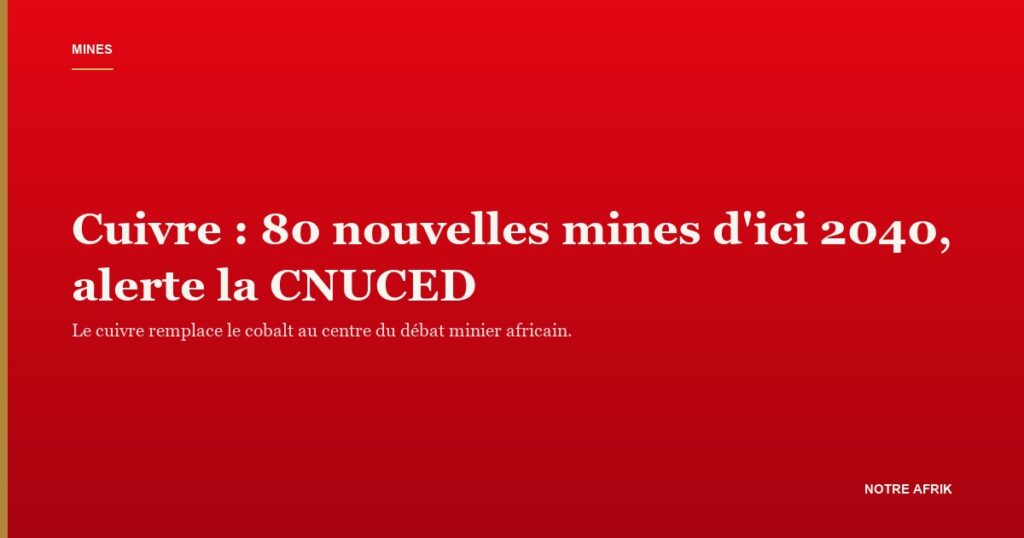 Mine de cuivre de la ceinture katangaise, métal devenu central pour les véhicules électriques