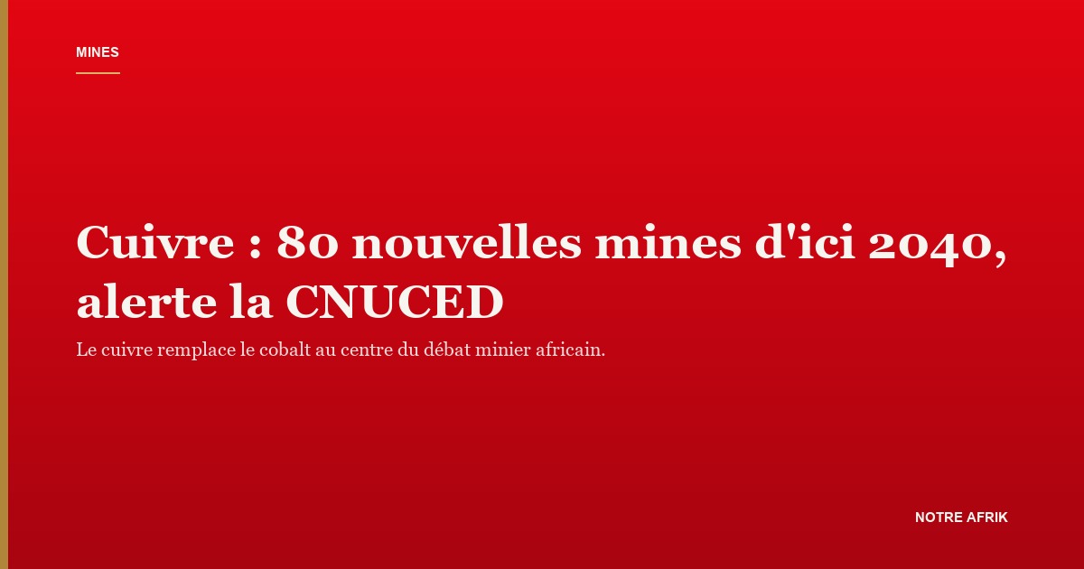 Mine de cuivre de la ceinture katangaise, métal devenu central pour les véhicules électriques