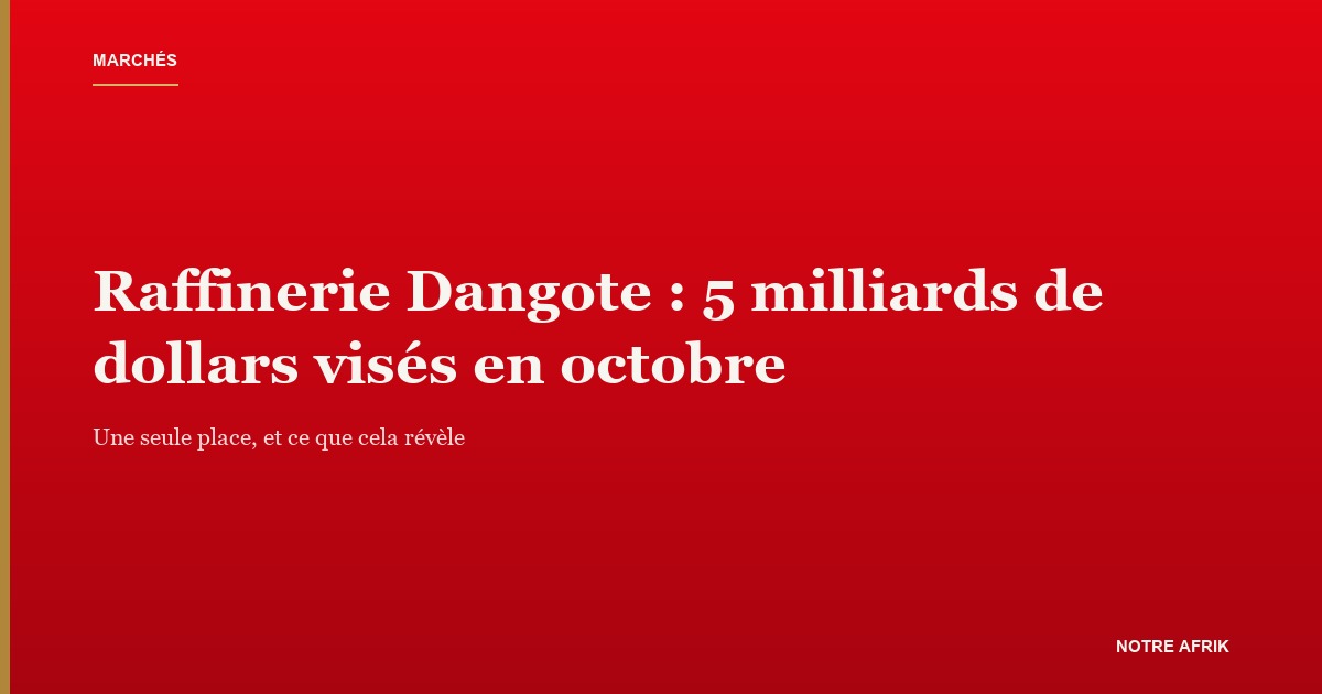 Raffinerie Dangote de Lekki : l'introduction en Bourse visée pour octobre