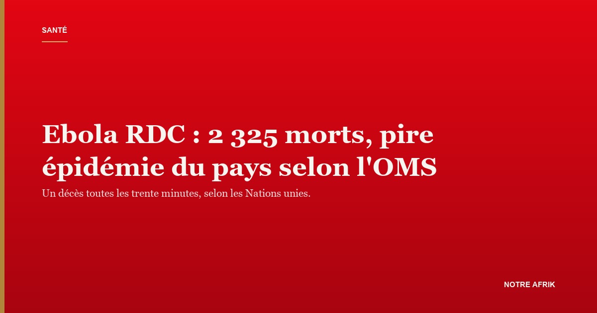 Centre de traitement Ebola : la RDC connaît l'épidémie la plus meurtrière de son histoire
