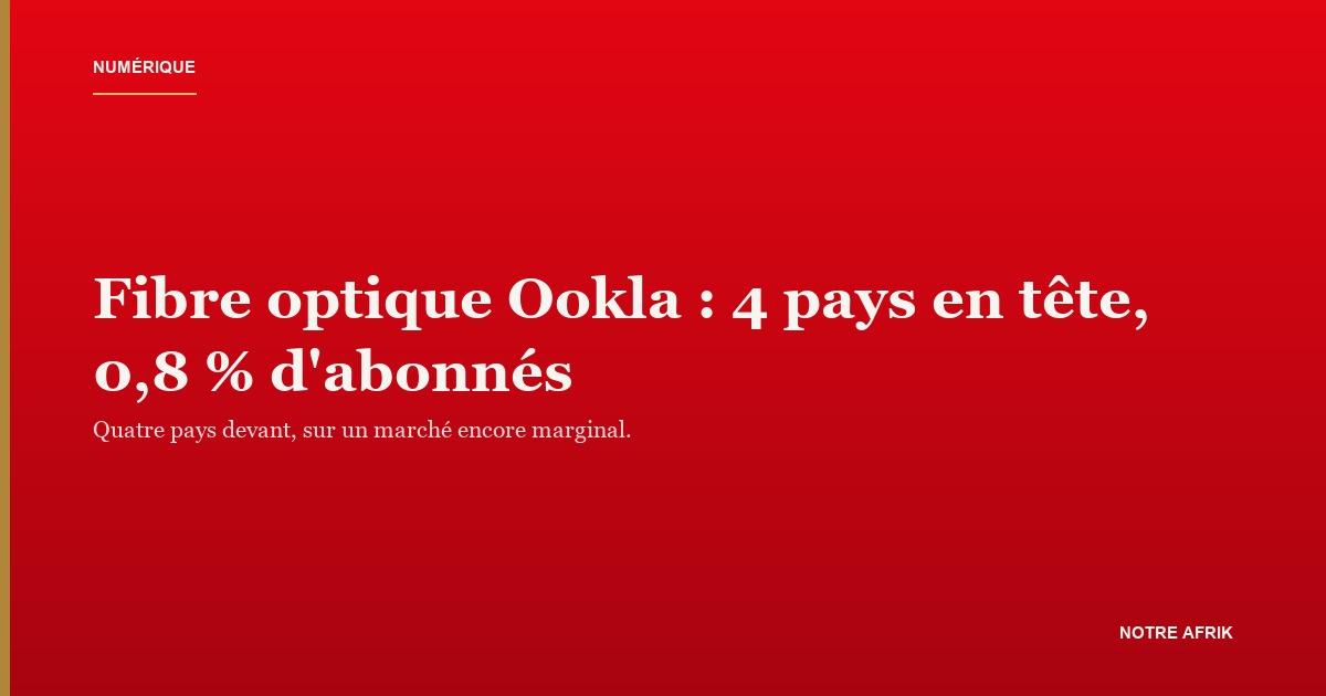 Déploiement de fibre optique en Afrique de l'Ouest, où quatre pays creusent l'écart