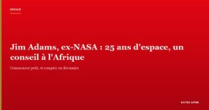 Jim Adams, ex-NASA : l'espace africain par les données et les compétences