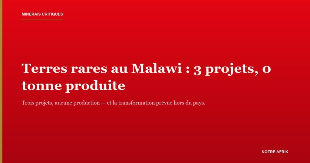Carte-titre : terres rares au Malawi, trois projets miniers et aucune production