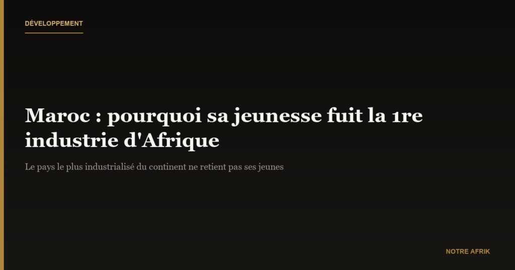 Jeunesse marocaine et industrialisation : le paradoxe du Maroc après Ceuta