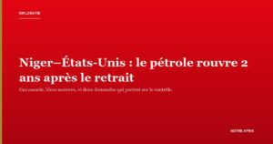 Installation pétrolière au Niger : Niamey ouvre ses blocs matures aux investisseurs américains