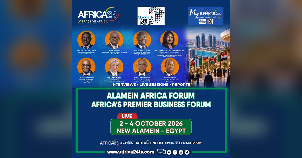 Alamein Africa Forum — Alamein Africa Forum 2026 : Couverture en Direct Sur Africa24