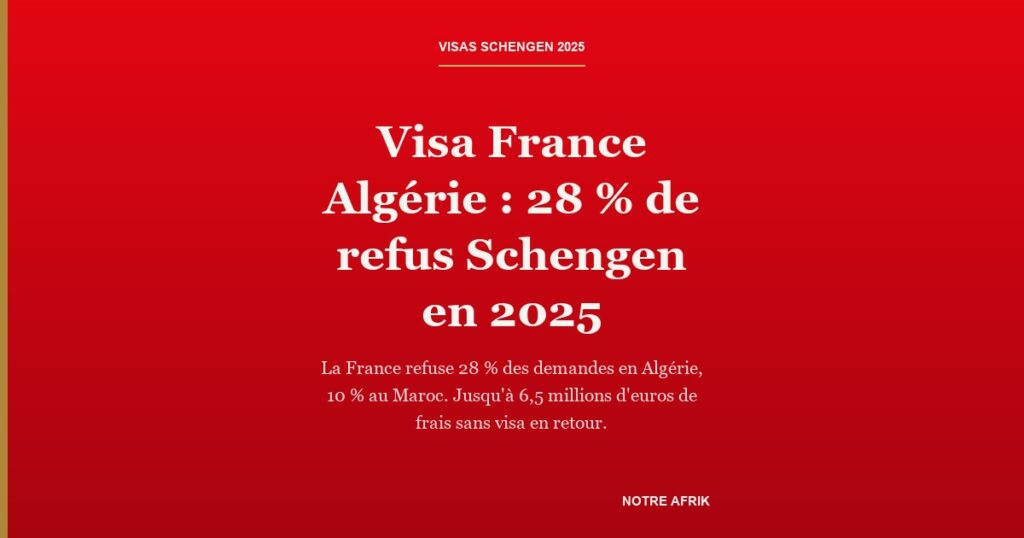 Carte-titre : visa France Algérie, 28 % de refus Schengen en 2025 selon la Commission européenne